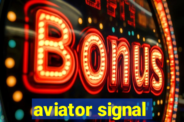 aviator signal